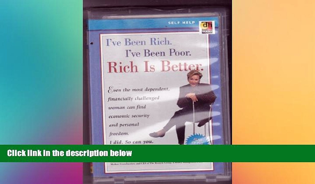 Full [PDF]  I ve Been Rich, I ve Been Poor, Rich is Better  Premium PDF Online Audiobook