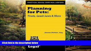 READ FULL  Planning for Pets: Trusts, Leash Laws and More (A Real Life Legal Guide)  Premium PDF