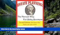 Big Deals  Estate Planning: The Heroes Way for Baby Boomers  Full Read Best Seller