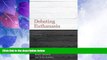 Must Have PDF  Debating Euthanasia (Debating Law)  Best Seller Books Best Seller