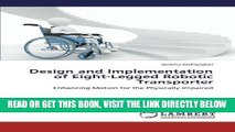 [FREE] EBOOK Design and Implementation of Eight-Legged Robotic Transporter: Enhancing Motion for