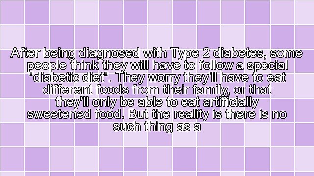 Type 2 Diabetes - No Such Thing As A Diabetic Diet