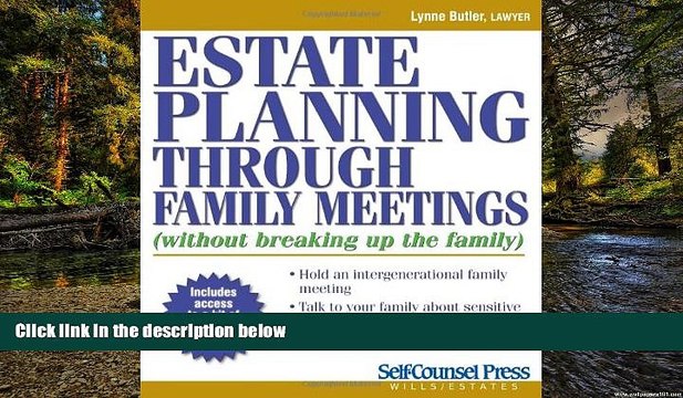 Must Have Estate Planning Through Family Meetings: Without Breaking Up the Family (Wills/Estates
