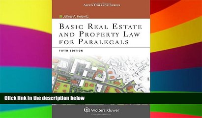 Must Have  Basic Real Estate and Property Law for Paralegals (Aspen College)  READ Ebook Full Ebook