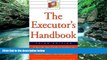 Big Deals  The Executor s Handbook: A Step-By-Step Guide to Settling an Estate for Executors,