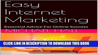 [New] Ebook Easy Internet Marketing: Essential Advice For Online Success Free Online