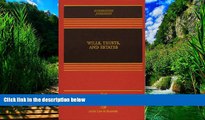 Big Deals  Wills, Trusts, and Estates, Sixth Edition (Casebook)  Best Seller Books Best Seller