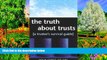 Big Deals  The Truth About Trusts, A Trustee s Survival Guide  Best Seller Books Most Wanted