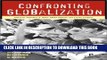 [Free Read] Confronting Globalization: Economic Integration and Popular Resistance in Mexico Full