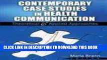 [READ] EBOOK Contemporary Case Studies in Health Communication: Theoretical and Applied Approaches