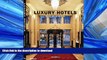 READ ONLINE Luxury Hotels Best of Europe Volume 2 READ PDF FILE ONLINE
