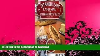 FAVORITE BOOK  Istanbul Eats: Exploring the Culinary Backstreets FULL ONLINE