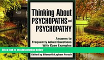 READ FULL  Thinking About Psychopaths and Psychopathy: Answers to Frequently Asked Questions With