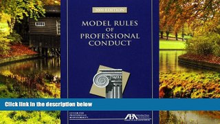 READ FULL  Model Rules of Professional Conduct, 2009 Edition  READ Ebook Full Ebook