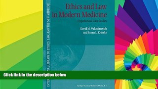 Must Have  Ethics and Law in Modern Medicine: Hypothetical Case Studies (International Library of