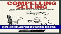 [PDF] Compelling Selling: The framework for persuasion Full Online