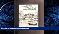 READ PDF Country Inns and Back Roads: New England, West Coast, Canada, Middle Atlantic, South,