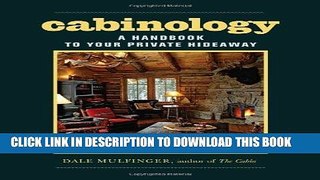 Ebook Cabinology: A Handbook to Your Private Hideaway Free Read