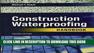 Best Seller Construction Waterproofing Handbook: Second Edition Free Read