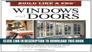 Ebook Windows and Doors: Expert Advice from Start to Finish (Taunton s Build Like a Pro) Free