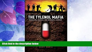 Must Have PDF  THE TYLENOL MAFIA: Marketing, Murder, and Johnson   Johnson (Revised 2nd Edition)