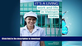 EBOOK ONLINE  It s a Living: Work and Life in Vietnam Today FULL ONLINE