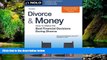 READ FULL  Divorce   Money: How to Make the Best Financial Decisions During Divorce (Divorce and