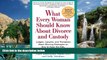 Big Deals  What Every Woman Should Know About Divorce and Custody (Rev): Judges, Lawyers, and