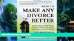 Big Deals  How To Make Any Divorce Better: Specific Steps to Make Things Smoother, Faster, Less