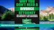 Must Have  Why You Don t Need A Divorce Attorney: One Paralegal s Take On Divorce, Responsibility