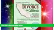 READ FULL  How to Do Your Own Divorce in California: a Complete Kit for an Out-of-Court Divorce Or