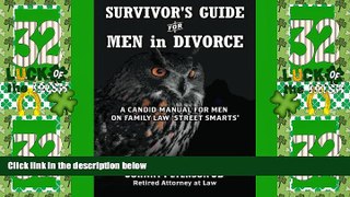 Must Have PDF  Survivor s Guide for Men in Divorce: A Candid Manual for Men on Family Law  Street