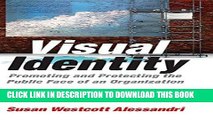 [PDF] Visual Identity: Promoting and Protecting the Public Face of an Organization Full Collection
