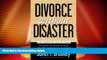 Big Deals  Divorce Without Disaster: Collaborative Law in Texas  Full Read Most Wanted