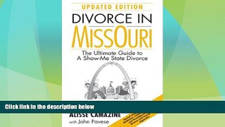 Big Deals  Divorce in Missouri (updated edition): The Ultimate Guide to A Show-Me State Divorce