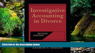 Must Have  Investigative Accounting in Divorce  READ Ebook Full Ebook