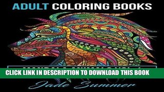 Read Now Adult Coloring Books: Animal Mandala Designs and Stress Relieving Patterns for Anger