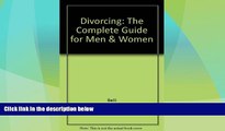 Big Deals  Divorcing: The Complete Guide for Men   Women  Best Seller Books Best Seller
