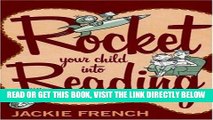[Free Read] Rocket Your Child Into Reading: New Ideas * Great Tips * Fun Games for Reading Success