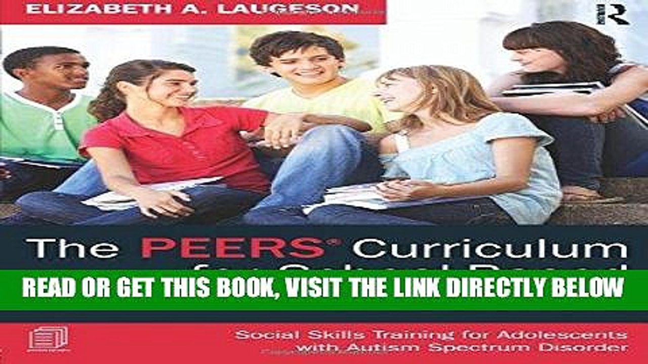 [Free Read] The PEERS Curriculum for School-Based Professionals: Social Skills Training for