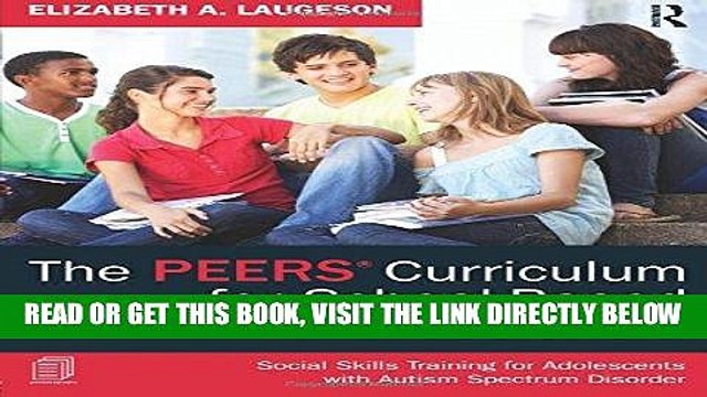 [Free Read] The PEERS Curriculum for School-Based Professionals: Social Skills Training for