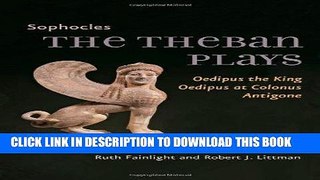 [Free Read] The Theban Plays: Oedipus the King, Oedipus at Colonus, Antigone Free Online