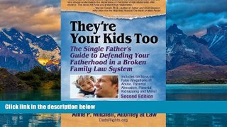 Books to Read  They re Your Kids Too: The Single Father s Guide to Defending Your Fatherhood in a