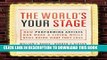 Best Seller The World s Your Stage: How Performing Artists Can Make a Living While Still Doing