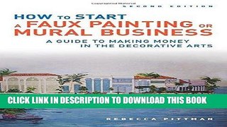 Best Seller How to Start a Faux Painting or Mural Business Free Read