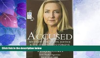 Must Have PDF  Accused: My Fight for Truth, Justice and the Strength to Forgive  Best Seller Books