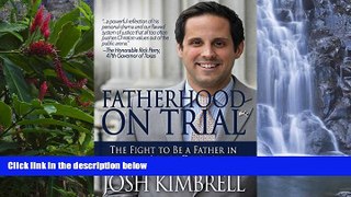 Big Deals  Fatherhood on Trial: The Fight to Be a Father in the Age of Divorce  Best Seller Books