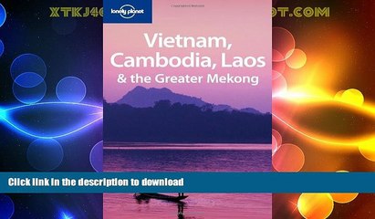 FAVORITE BOOK  Lonely Planet Vietnam Cambodia Laos   the Greater Mekong (Multi Country Travel