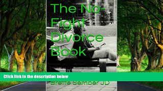 Must Have PDF  The No-Fight Divorce Book  Full Read Most Wanted