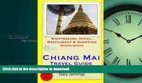 EBOOK ONLINE  Chiang Mai Travel Guide: Sightseeing, Hotel, Restaurant   Shopping Highlights  PDF